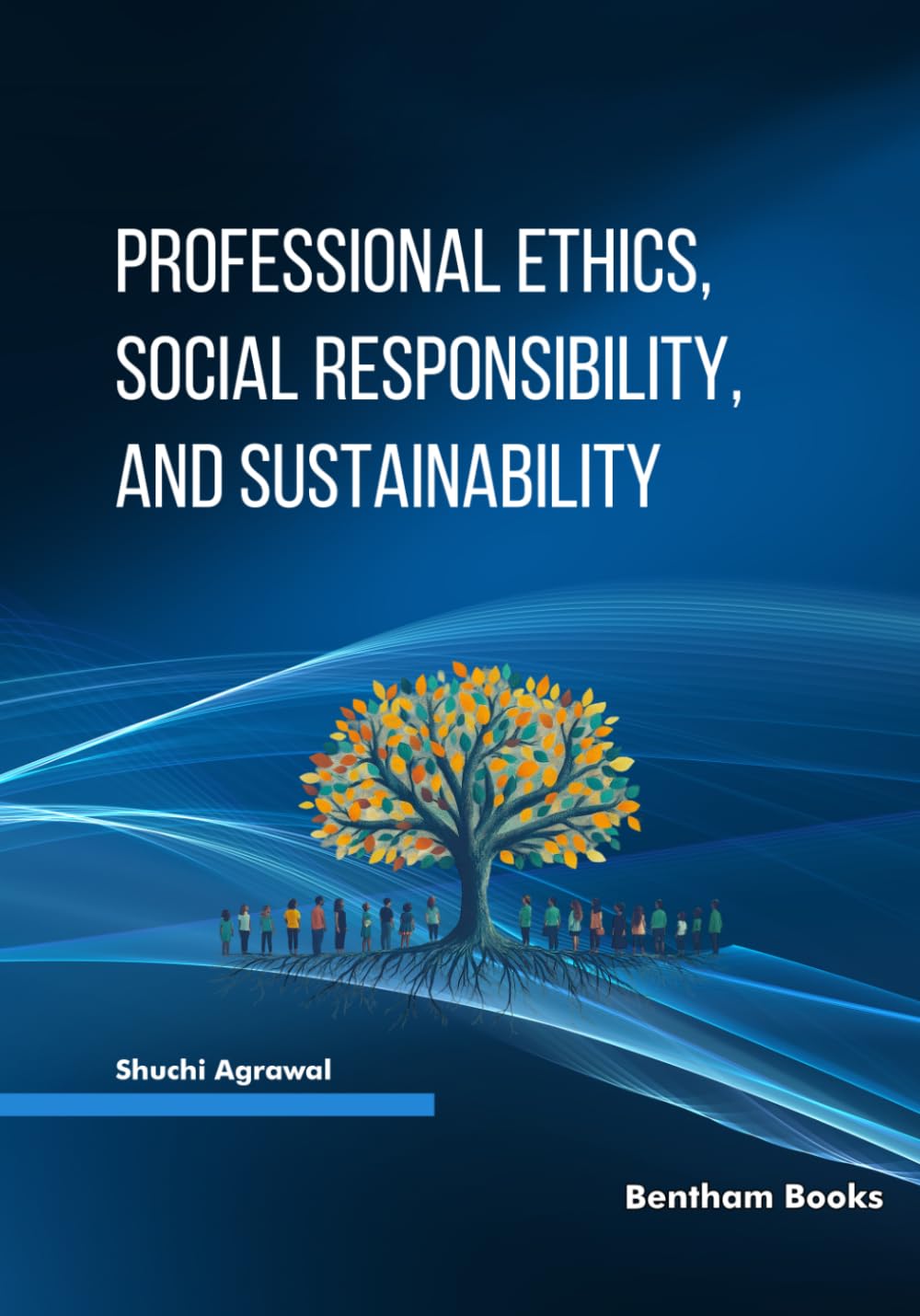 Professional Ethics, Social Responsibility, and Sustainability