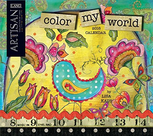 Color My World 2016 Calendar (Lang Artisan Collection)
