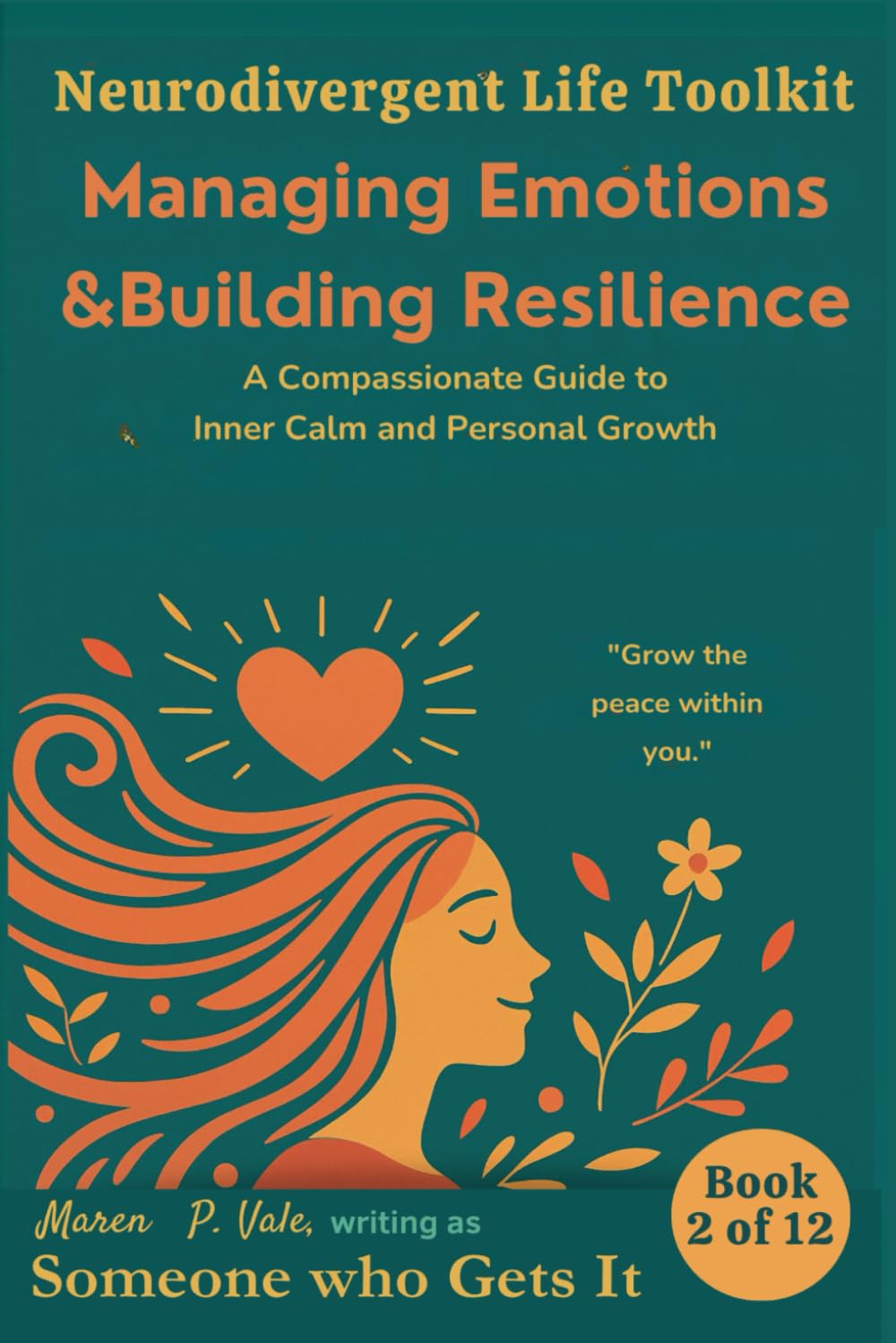 Managing Emotions and Building Resilience: Neurodivergent Life Toolkit – Book 2 (The Neurodivergent Life Series)