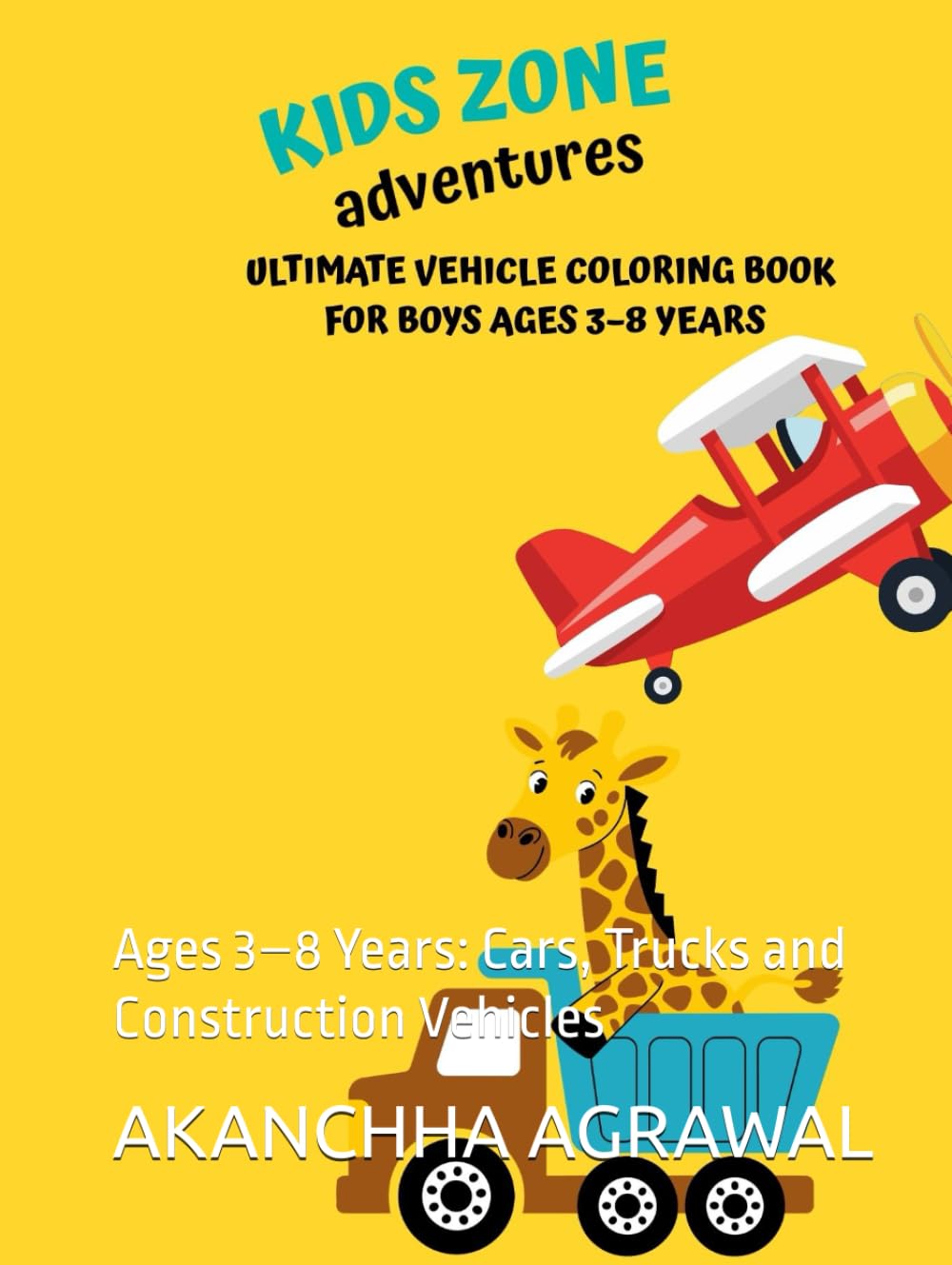 Ultimate Vehicle Coloring Book for Boys: Ages 3–8 Years: Cars, Trucks and Construction Vehicles