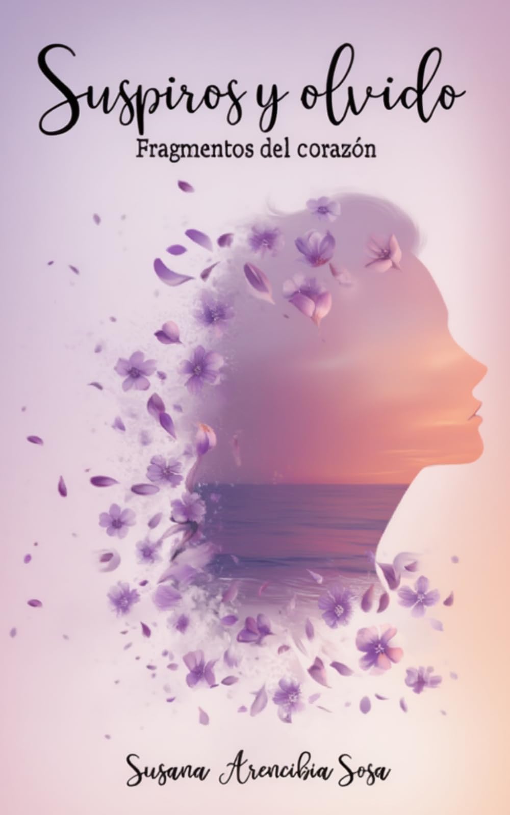Suspiros y olvido: Fragmentos del corazón