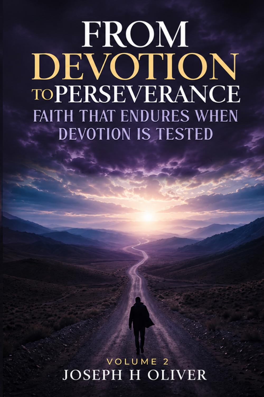 From Devotion to Perserverance: Faith That Endures When Devotion Is Tested
