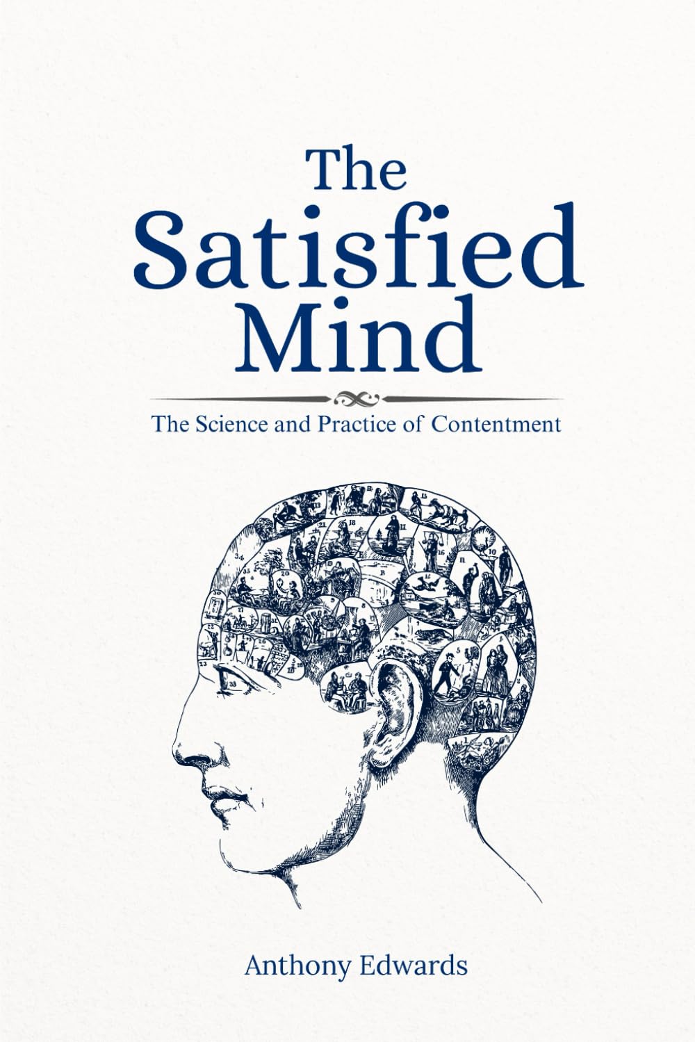 The Satisfied Mind: The Science and Practice of Contentment