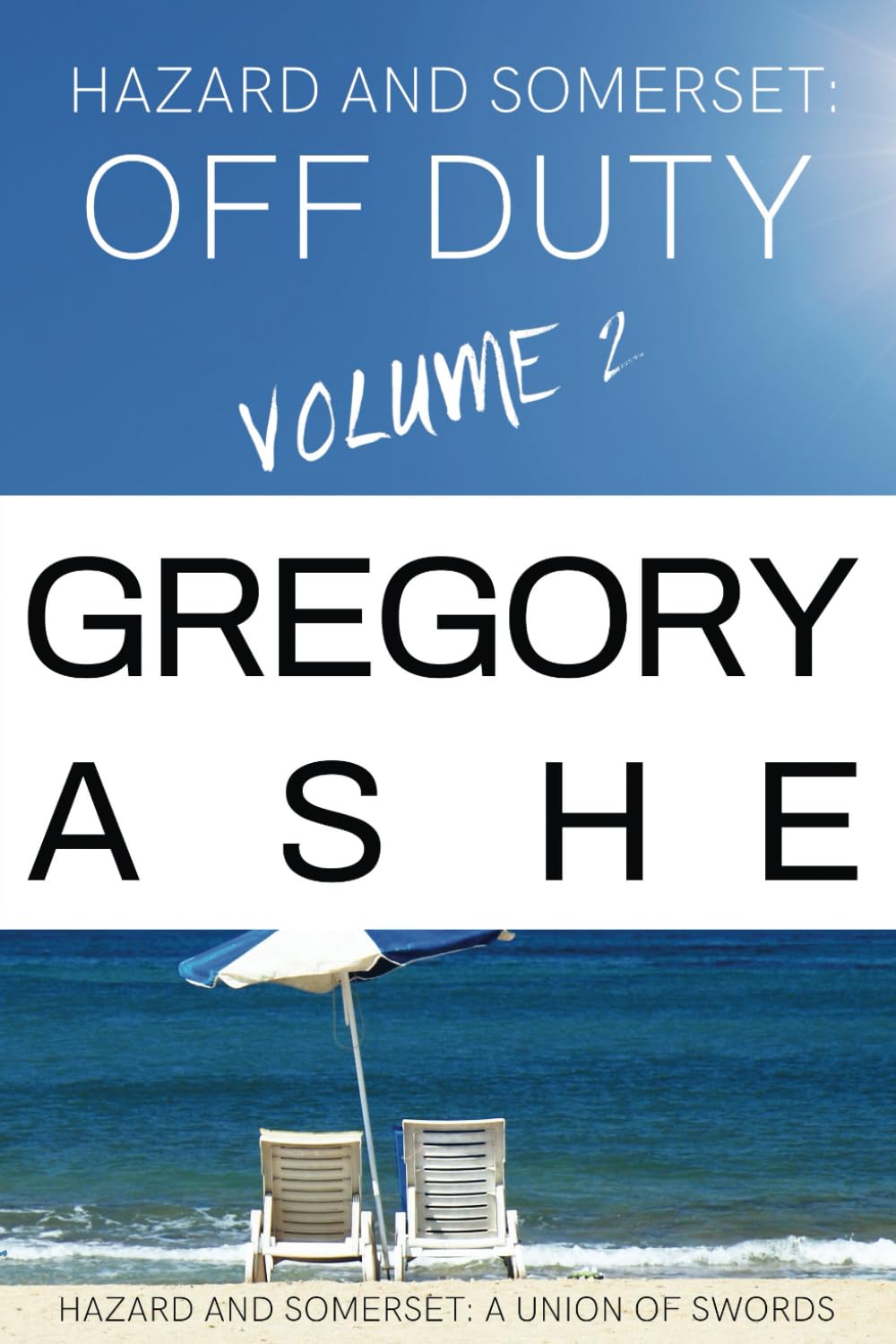 Hazard and Somerset: Off Duty Volume 2 (Hazard and Somerset: A Union of Swords)