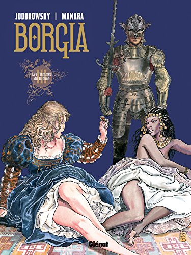 Borgia - Tome 03 : Les flammes du bûcher (French Edition)