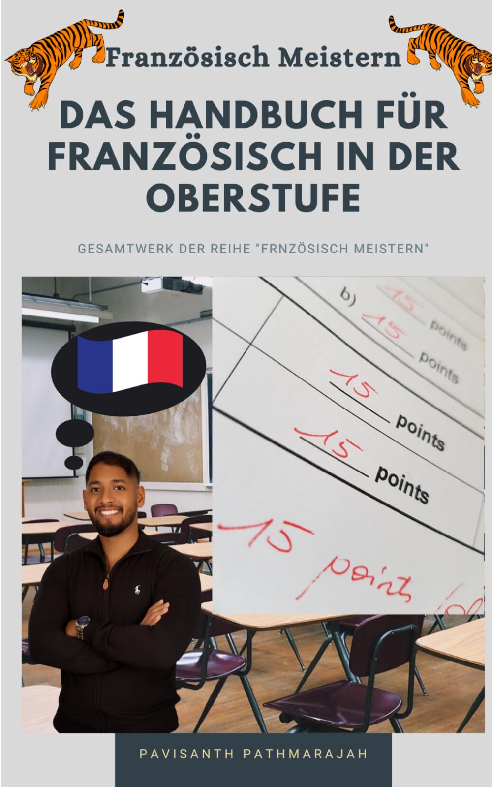 Französisch Meistern: Das Handbuch für die Oberstufe