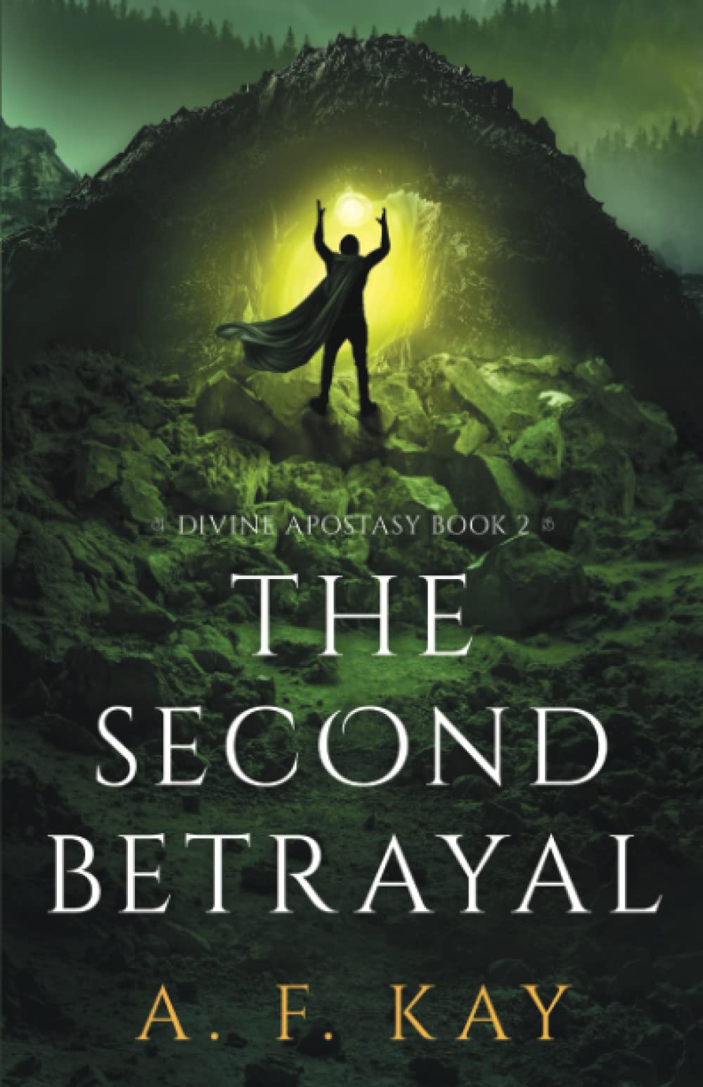 The Second Betrayal: A Fantasy LitRPG Adventure (Divine Apostasy)