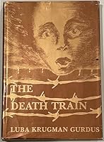 The Death Train: A Personal Account of a Holocaust Survivor 0896040054 Book Cover