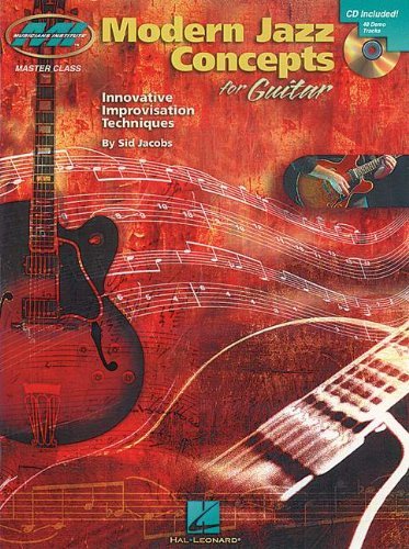 Modern Jazz Concepts for Guitar: Innovative Improvisation Techniques (Musicians Institute: Master Class)