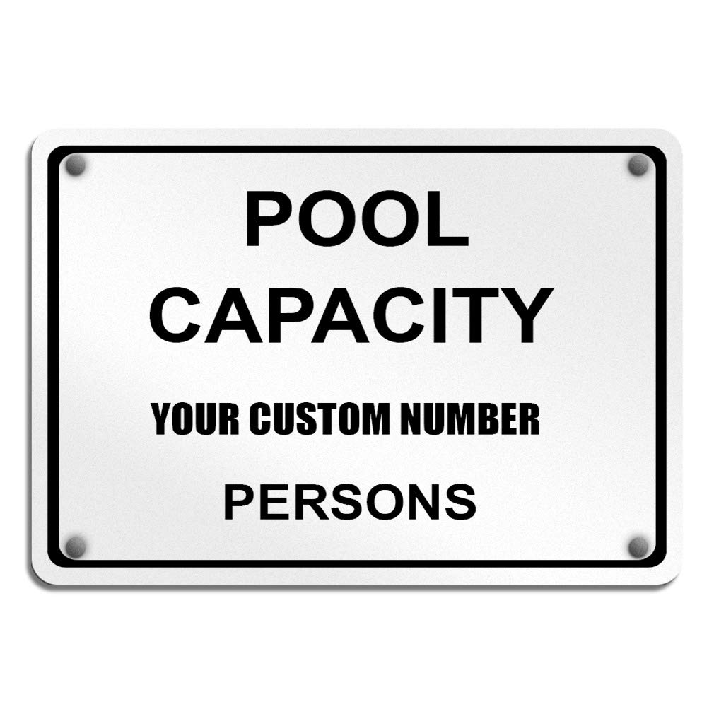 Aluminum Weatherproof Metal Sign Multiple Sizes Pool Capacity Persons Custom Instruction Text Here Horizontal Street 10x7Inches