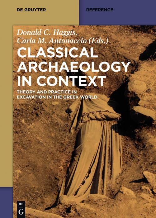 Archéologie classique rigueur scientifique des fouilles en Grèce antique