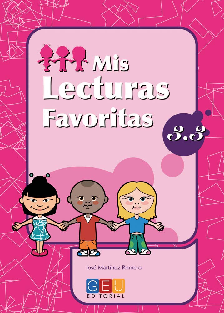 Mis lecturas favoritas 3.3 / Editorial GEU / 3º Primaria / Mejora la comprensión lectora / Recomendado como repaso / Con actividades sencillas
