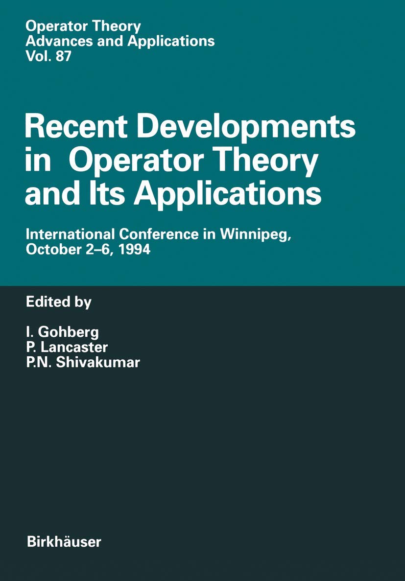 Buy Recent Developments in Operator Theory and Its Applications: International Conference in Winnipeg, October 2–6, 1994: 87 (Operator Theory: Advances and Applications) — BookShops.in
