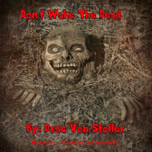 Don't Wake the Dead Audiolivro Por Drac Von Stoller capa