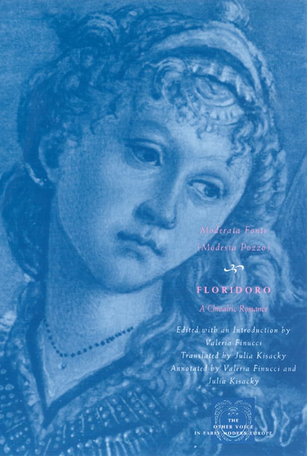 Floridoro: A Chivalric Romance (The Other Voice in Early Modern Europe)