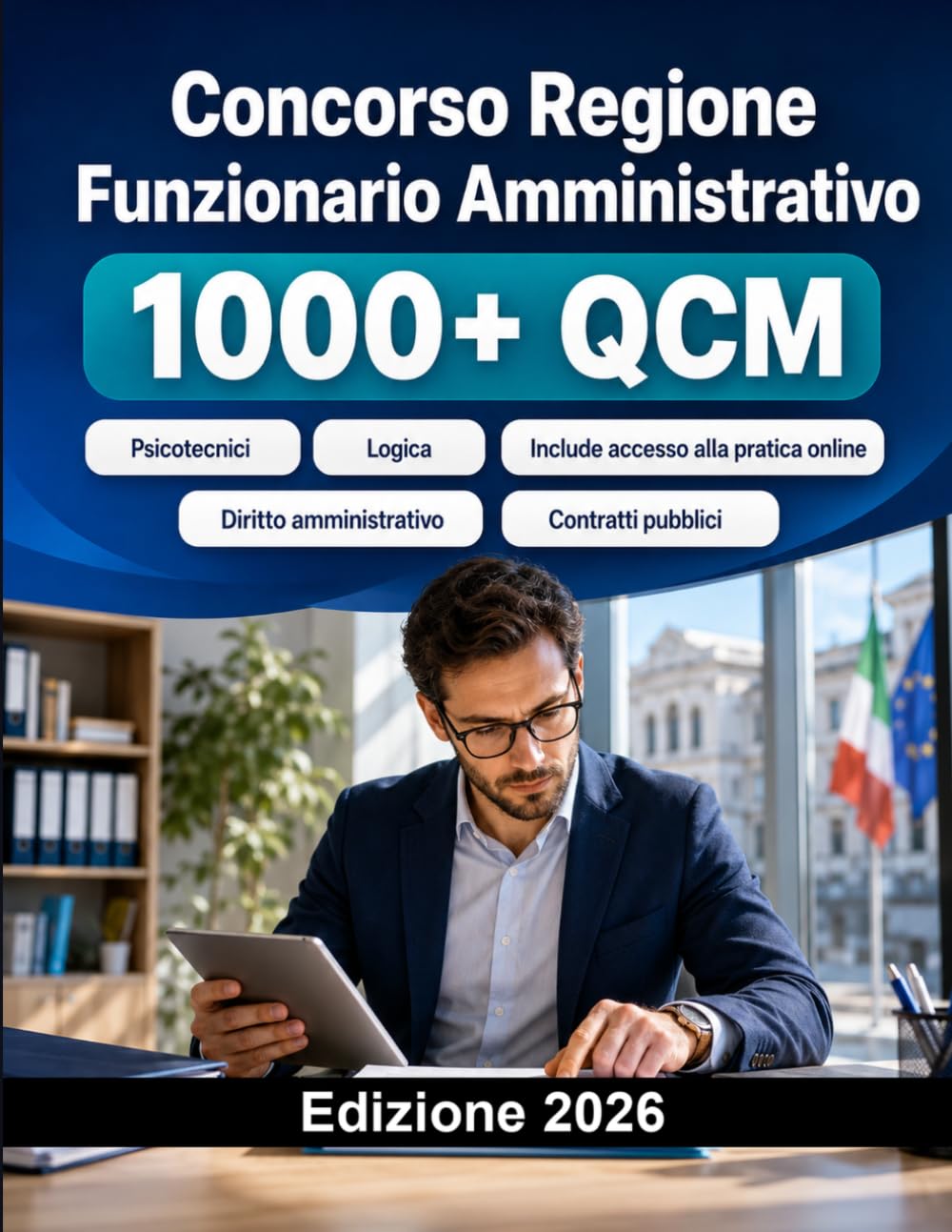 Concorso Regione Funzionario Amministrativo 2026: Politiche pubbliche, diritto amministrativo, fondi europei, contabilità, contratti, personale e casi pratici