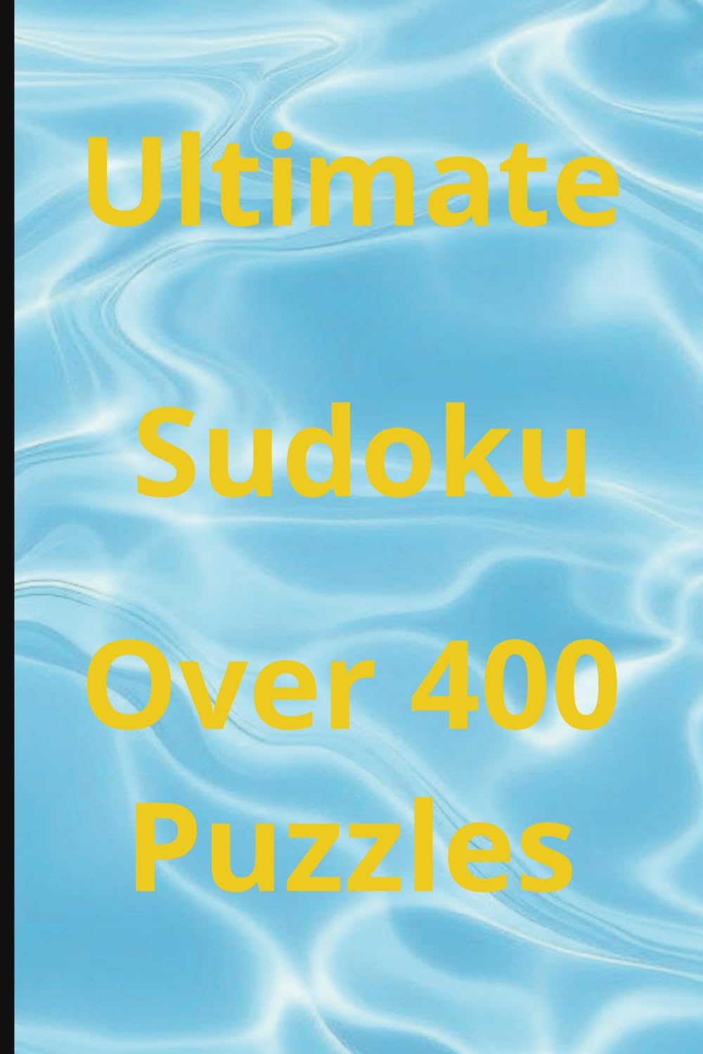 The Ultimate Sudoku Book: Over 400 Puzzles