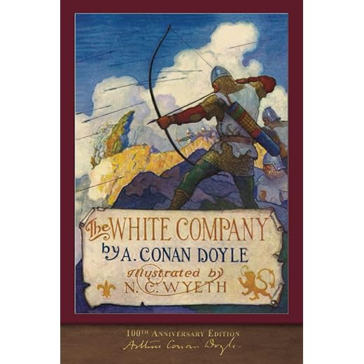 The White Company (100th Anniversary Edition): Illustrated by N. C. Wyeth