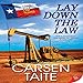 Lay Down the Law: Lone Star Law