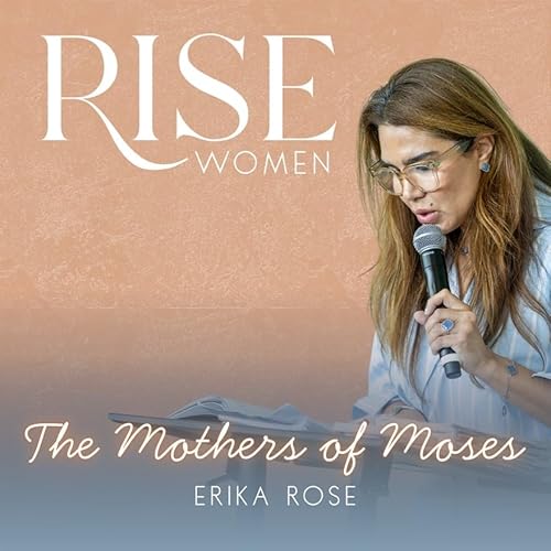 The Mothers of Moses &bull; Erika Rose