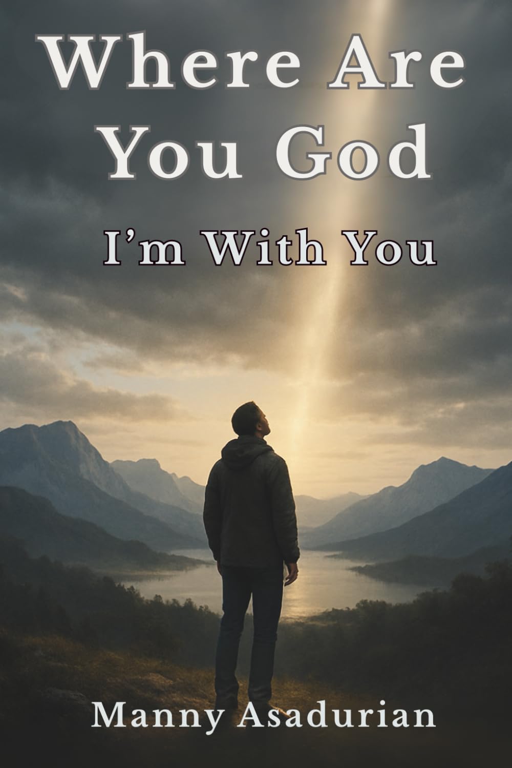 Where Are You God: I'm With You