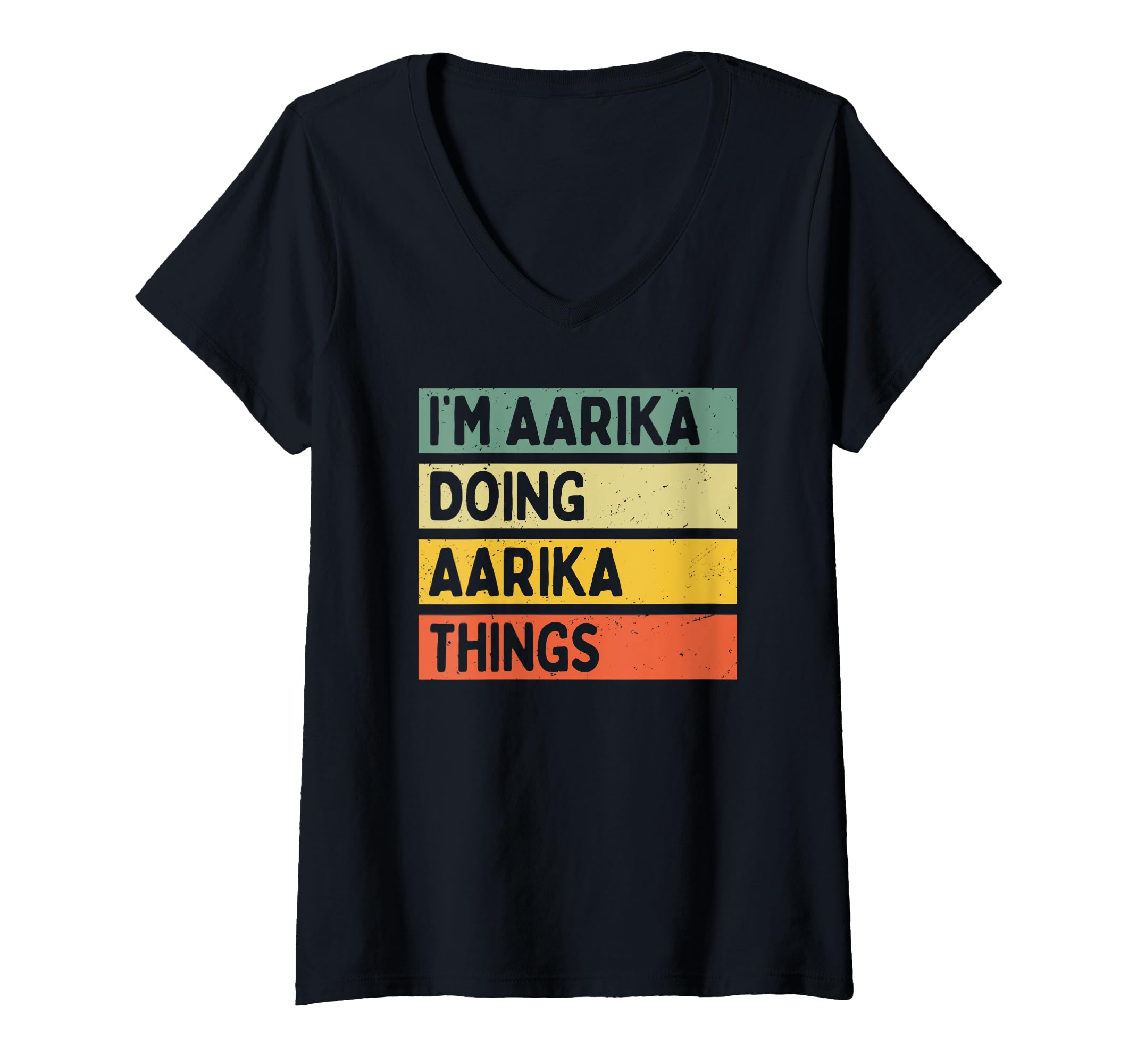 Personalized Gift Ideas AarikaWomens I'm Aarika Doing Aarika Things Funny Personalized Quote V-Neck T-Shirt