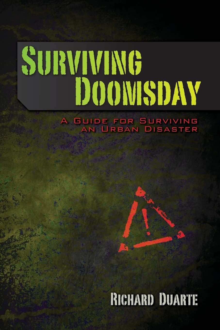 Surviving Doomsday: A Guide for Surviving an Urban Disaster Paperback β December 27, 2012
