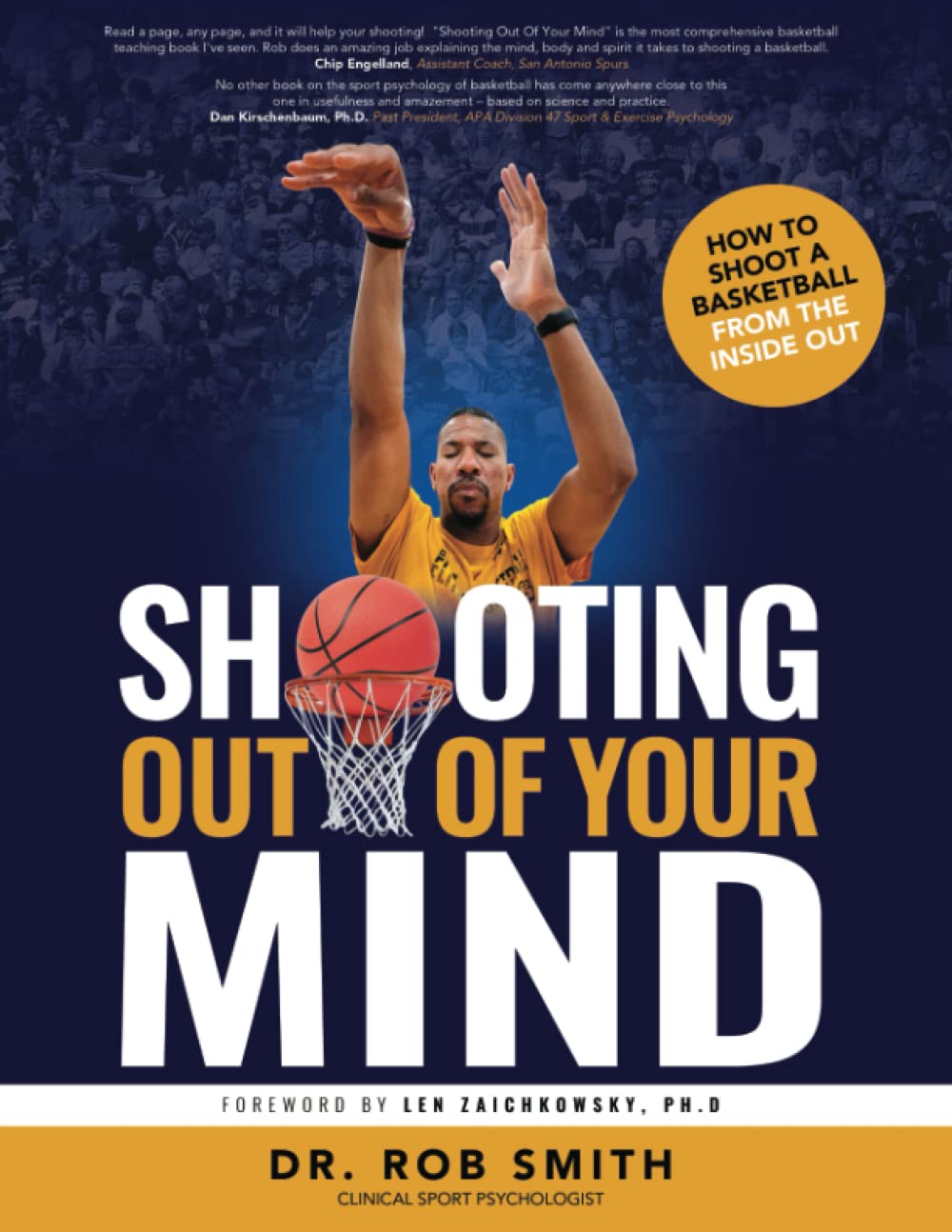 Shooting Out Of Your Mind: How to Shoot a Basketball From the Inside Out