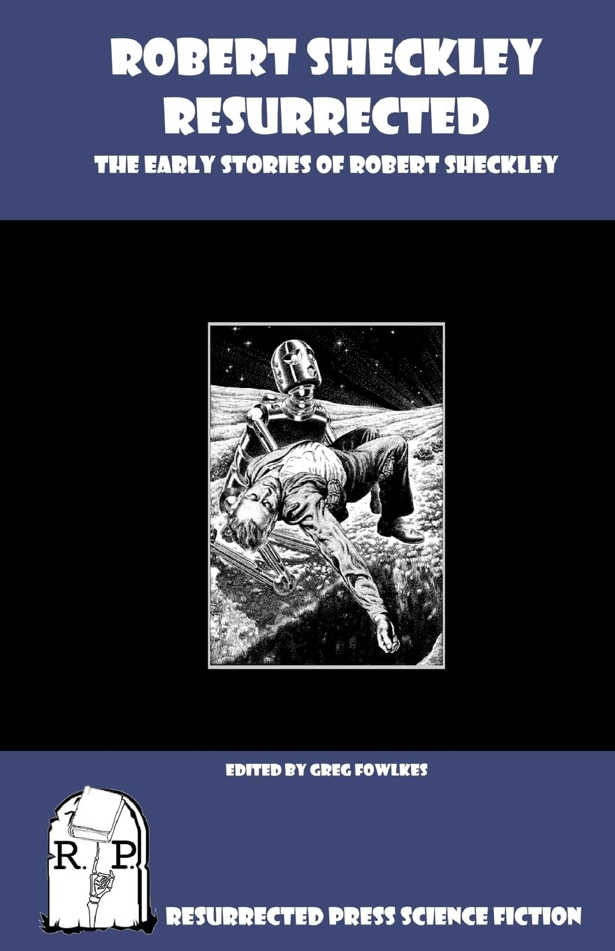 Cover of Robert Sheckley Resurrected: The Early Works of Robert Sheckley