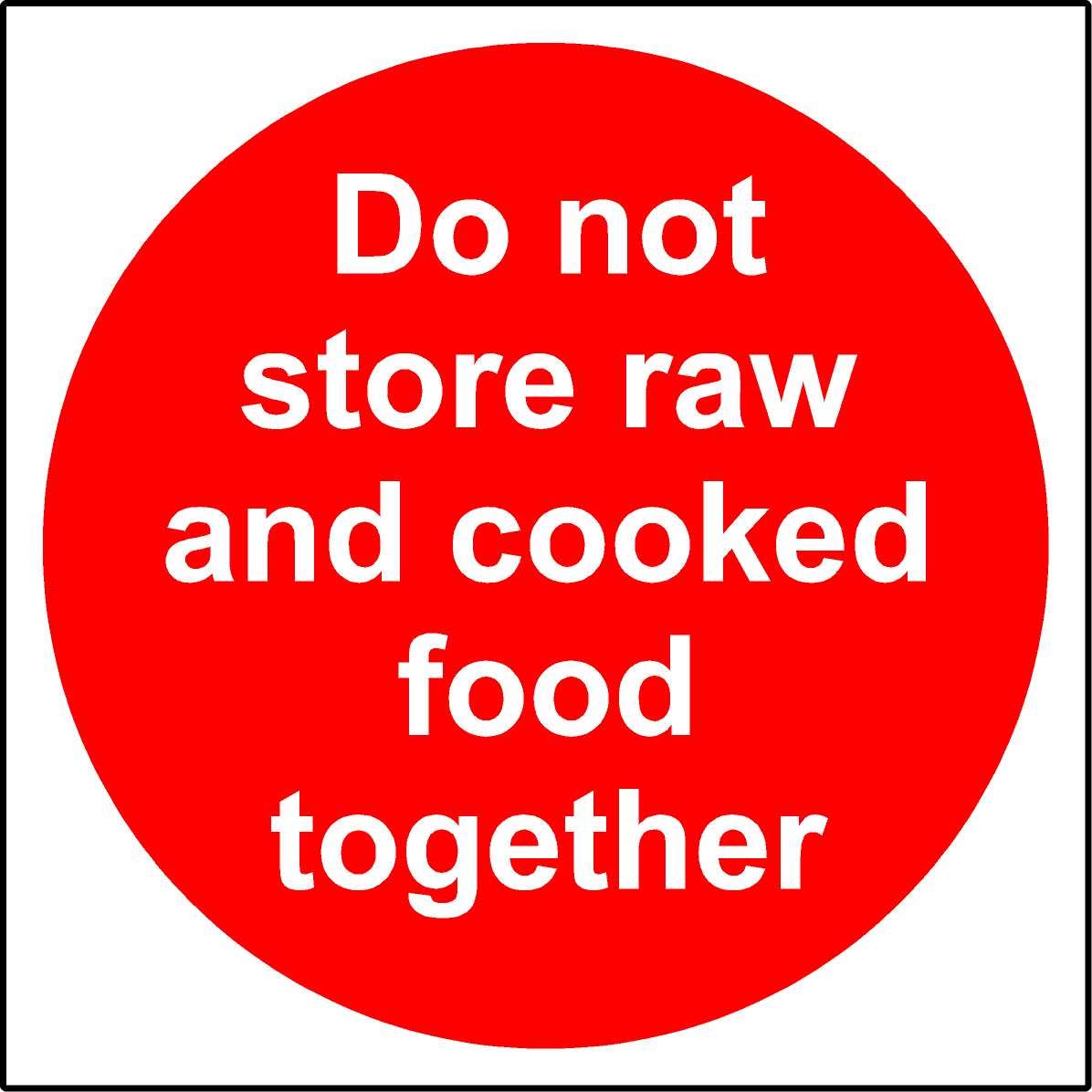 Do not store raw and cooked food together Kitchen catering safety sign - Self adhesive sticker 100mm x 100mm