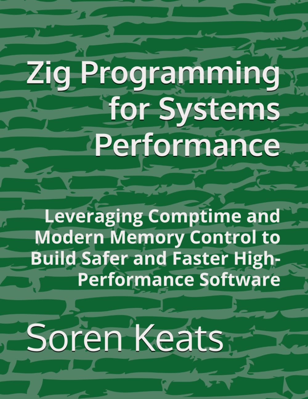 Zig Programming for Systems Performance: Leveraging Comptime and Modern Memory Control to Build Safer and Faster High-Performance Software