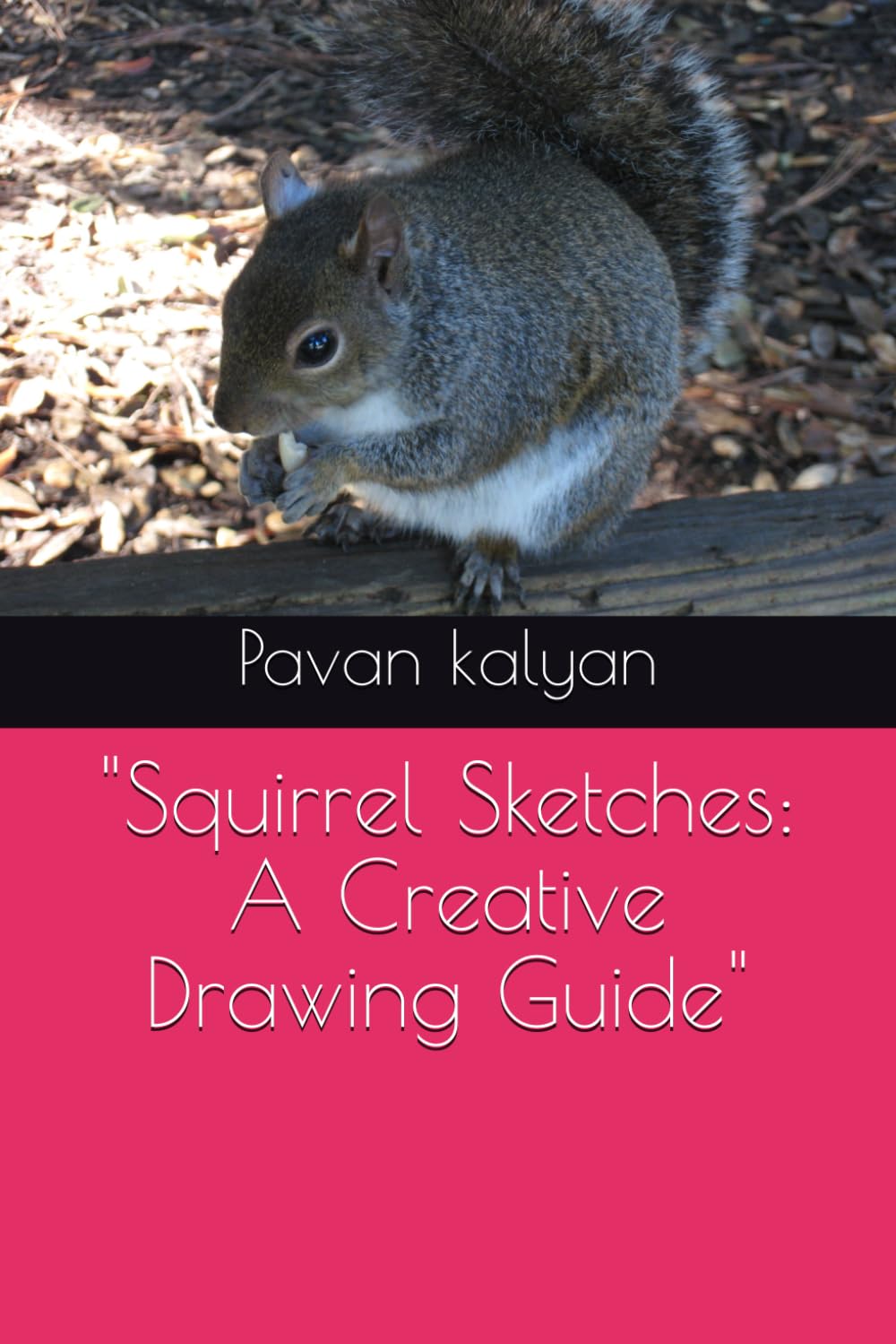 Squirrel Sketches: A Creative Drawing Guide
