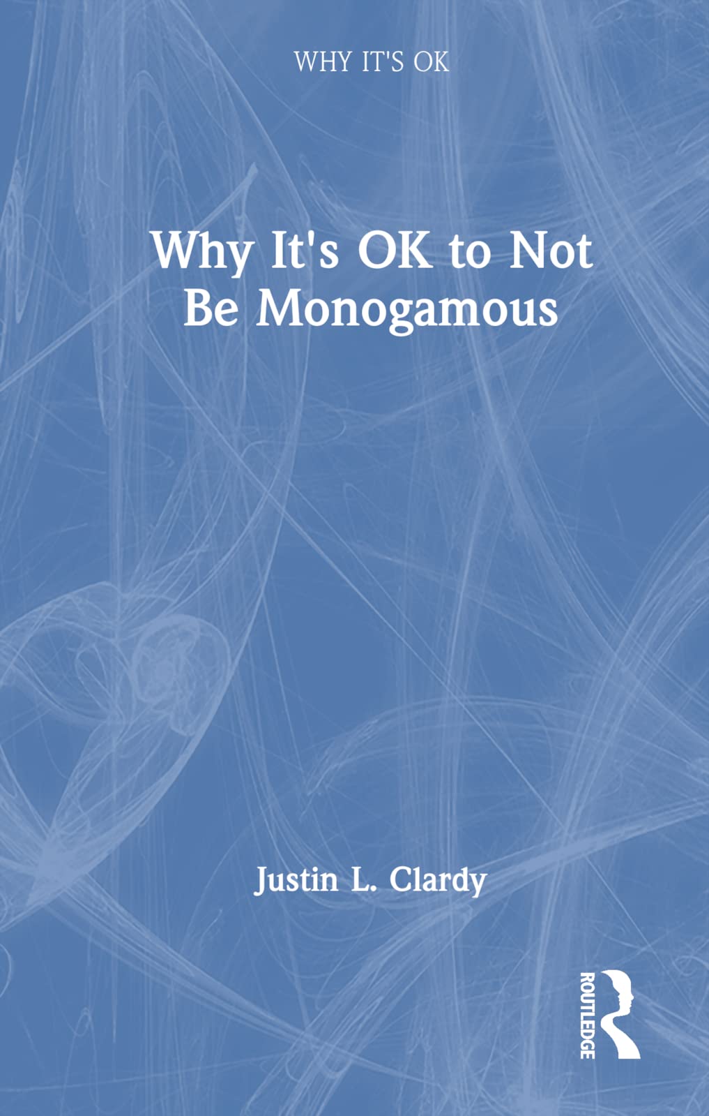 Buy Why It's OK to Not Be Monogamous — BookShops.in