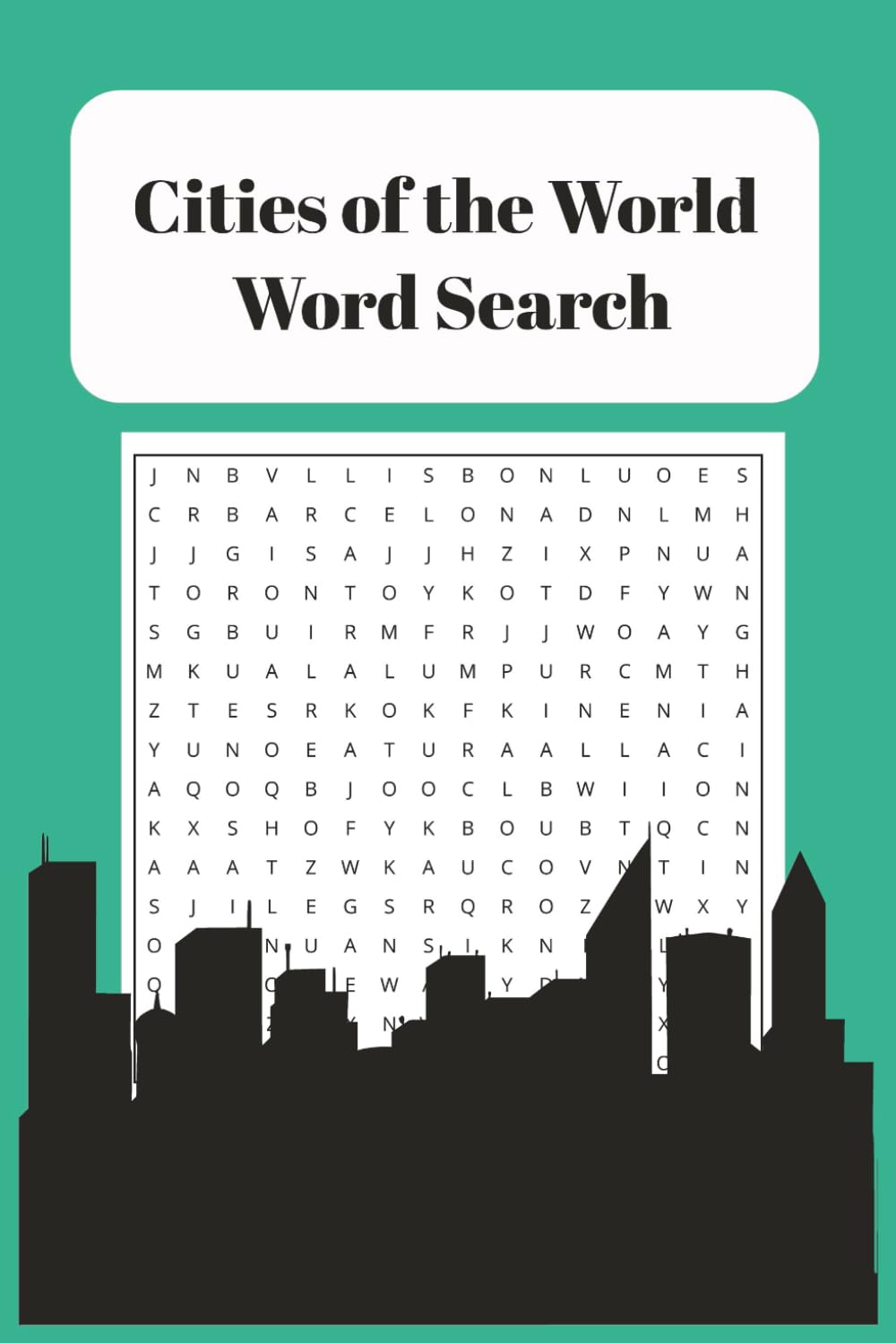 Cities of the World Word Search: Discover Famous Cities from Every Corner of the Globe - 120 Pages - 60 Puzzles