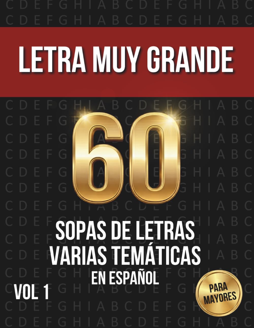 Sopa de Letras para adultos Letra Grande - 60 temáticas: Pasatiempos en Español con Soluciones | Ejercicios Mentales para Mayores | Varias Temáticas Vol.1