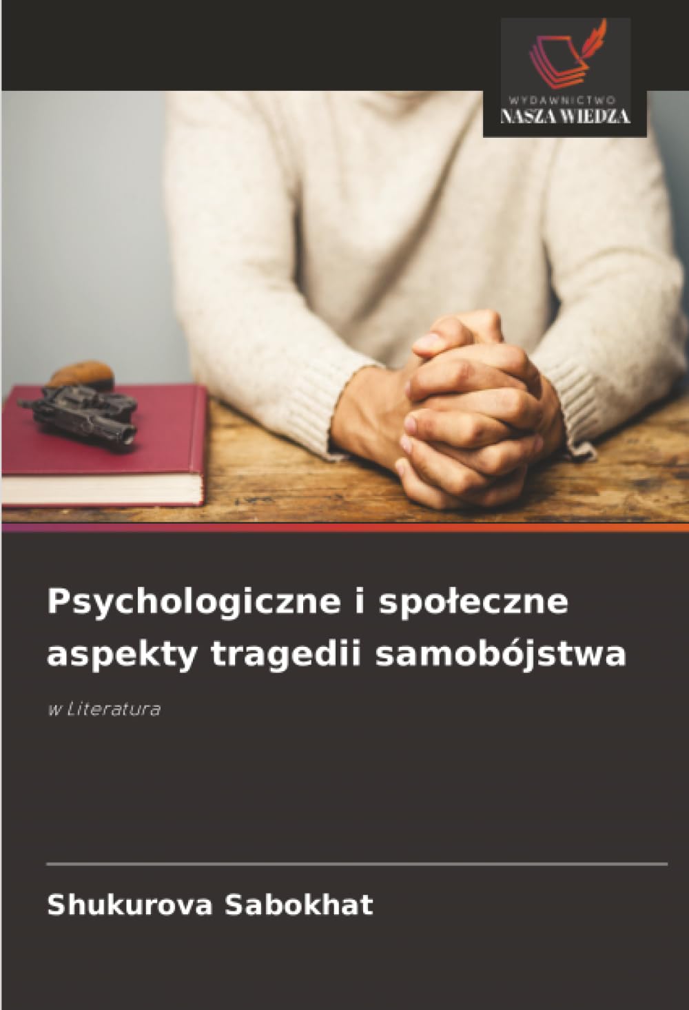 Psychologiczne i spoleczne aspekty tragedii samobójstwa: w Literatura