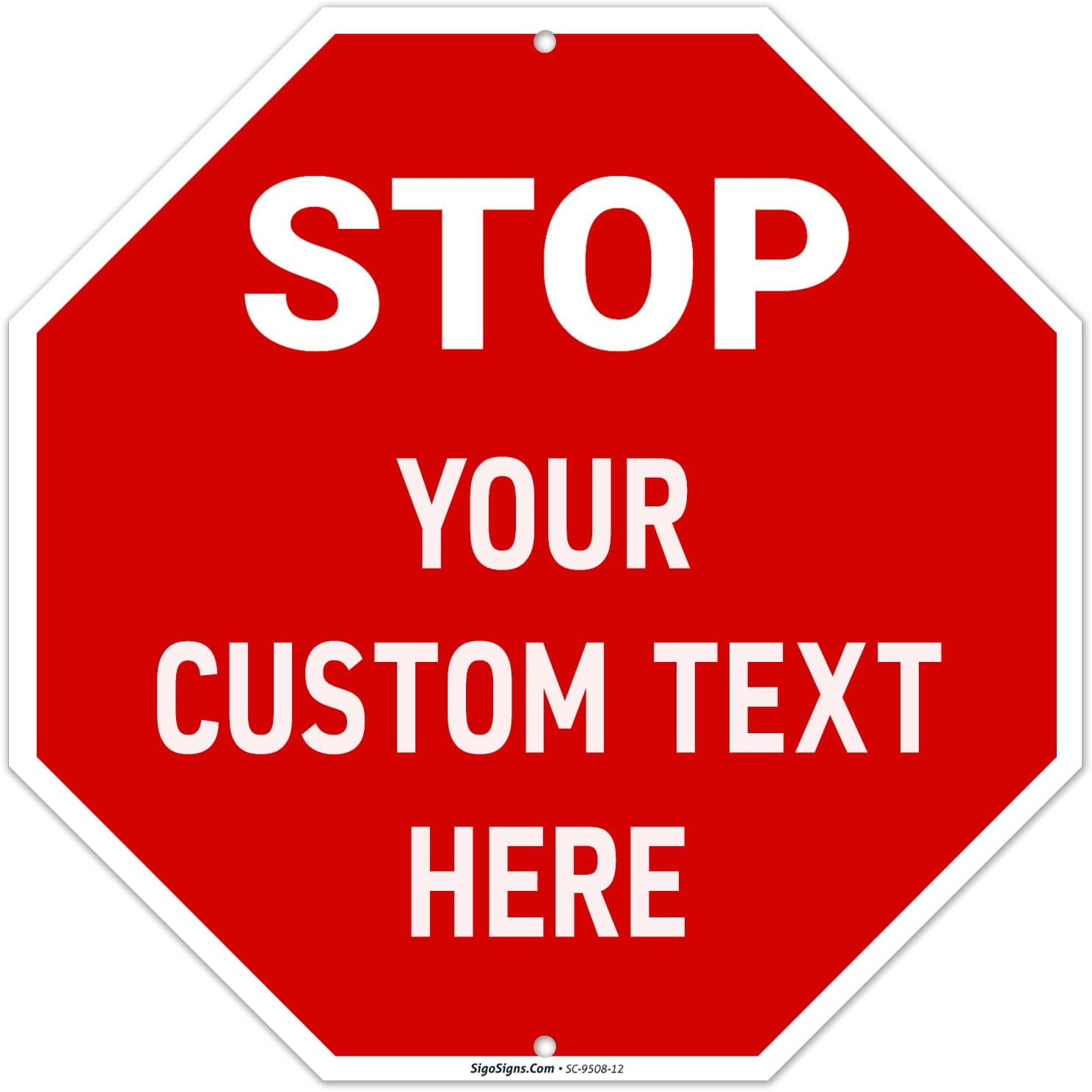 Custom Stop Signs, Personalise for Business, Outdoor Parking and Garage Sign, 12x12 Inches, Rust Free .040 Aluminum, Fade Resistant, Made in USA