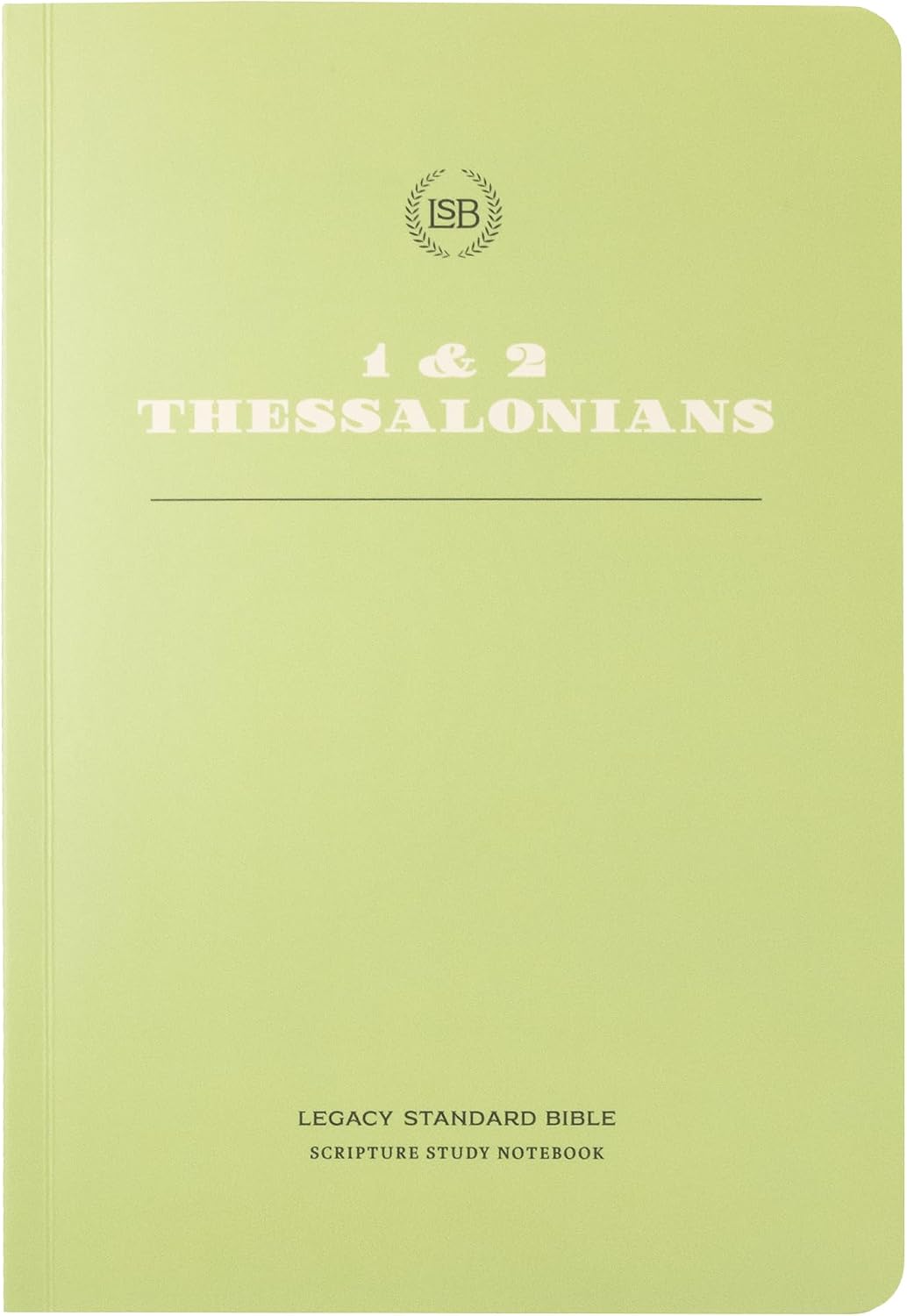 Lsb Scripture Study Notebook: 1&2 Thessalonians