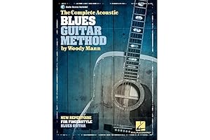 The Ultimate Acoustic Blues Guitar Method: Master the Fundamentals and Techniques of Acoustic Blues