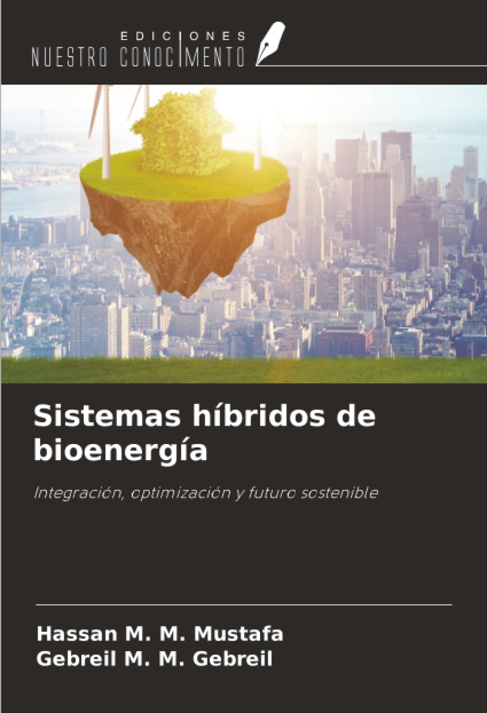 Sistemas híbridos de bioenergía: Integración, optimización y futuro sostenible