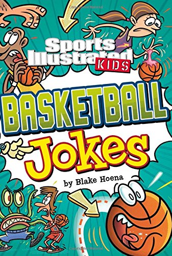 Sport Illustrated Kids Basketball Jokes! (Sports Illustrated Kids All-Star Jokes!)