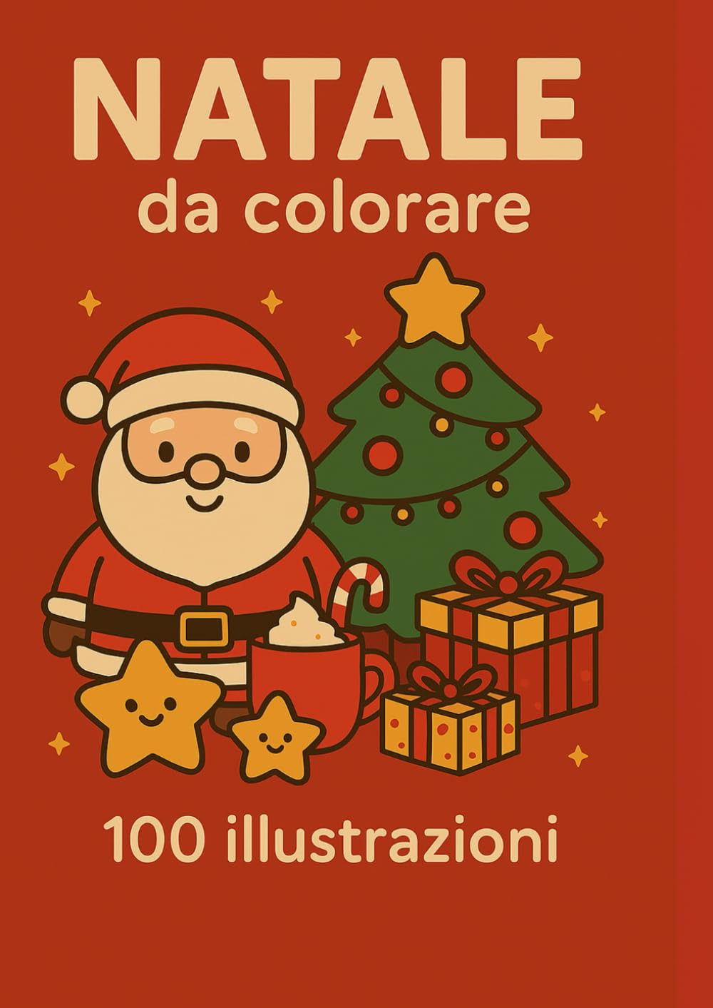 Natale Libro da Colorare per Bambini e genitori 100 Disegni di Natale da Colorare per Bambini: Natale Libri Bambini - Natale Regali Bambini - Libretto da Colorare per Bambini