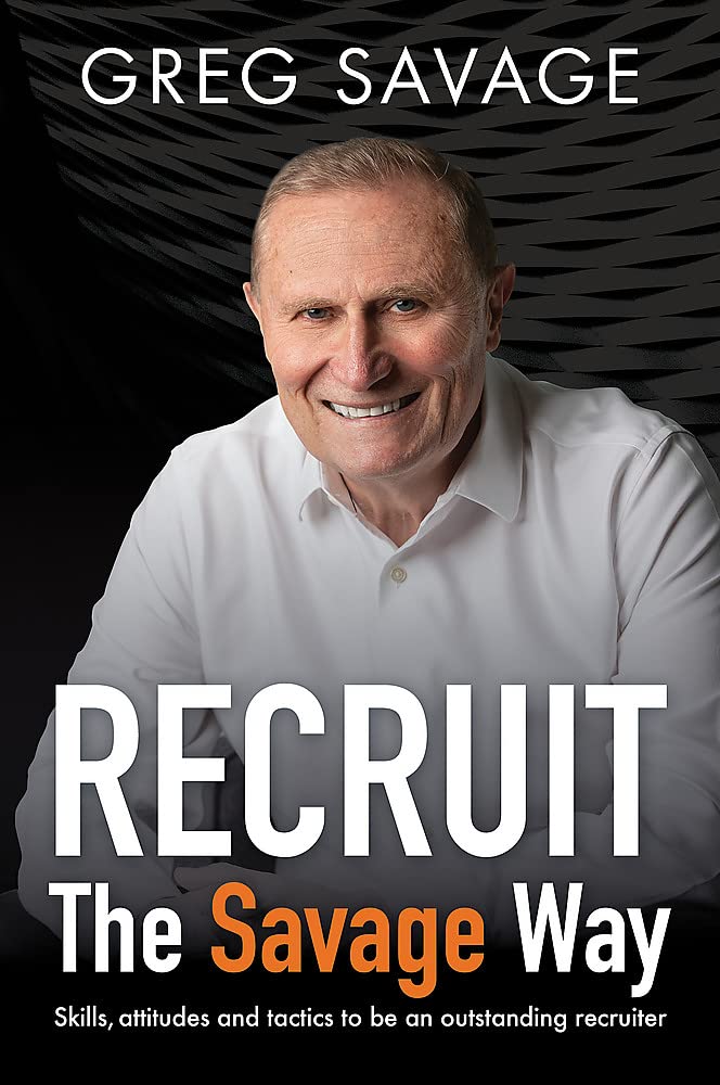 Buy Recruit - The Savage Way: Skills, Attitudes and Tactics to Be an Outstanding Recruiter — BookShops.in