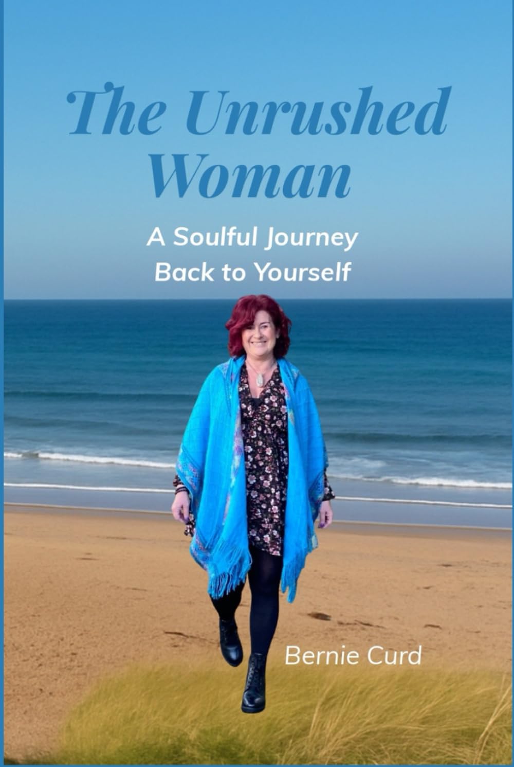 The Unrushed Woman: A soulful journey back to the woman you were always becoming
