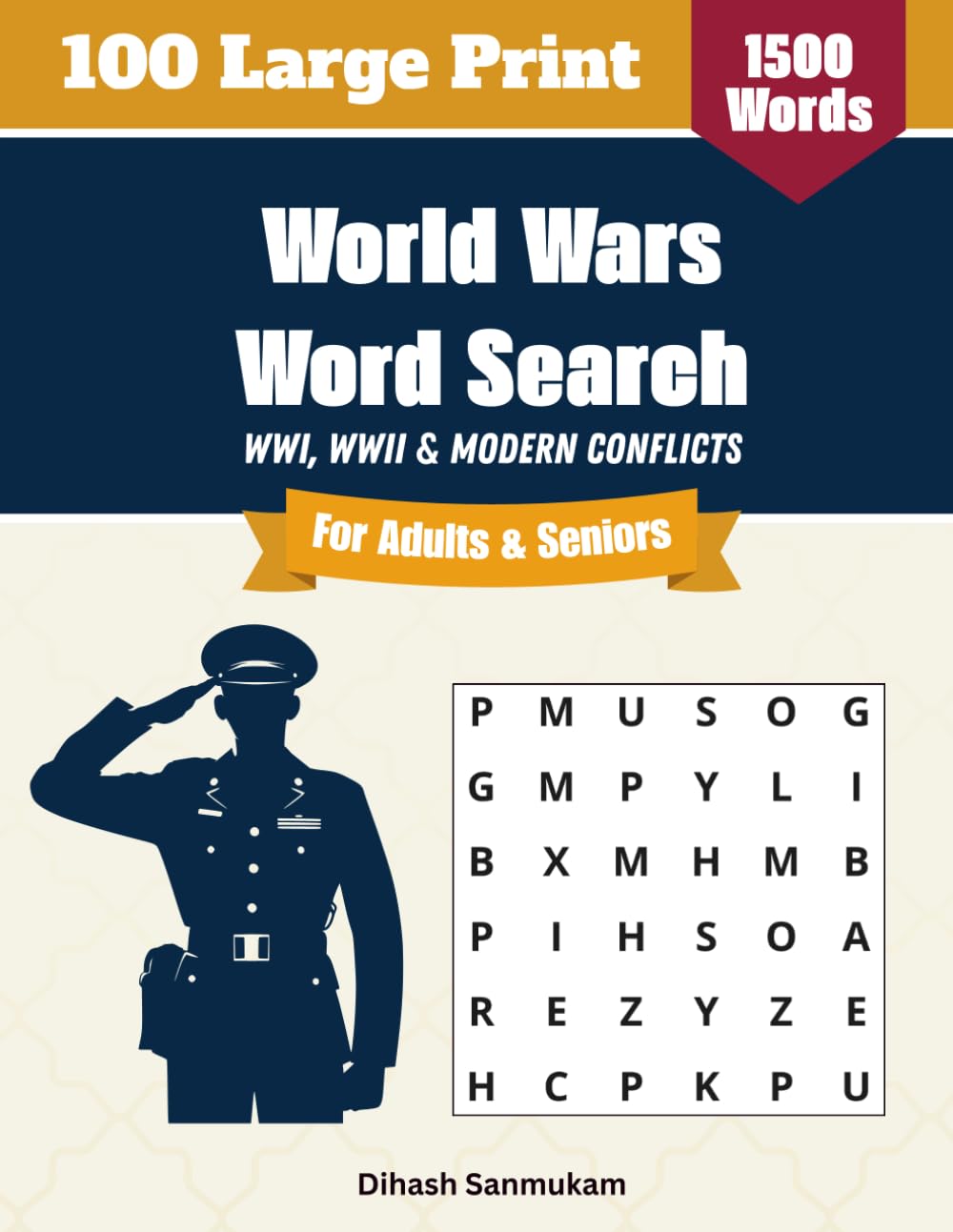 World Wars Word Search for Adults & Seniors: 100 Large Print Military History Puzzles Covering WWI, WWII & Modern Conflicts
