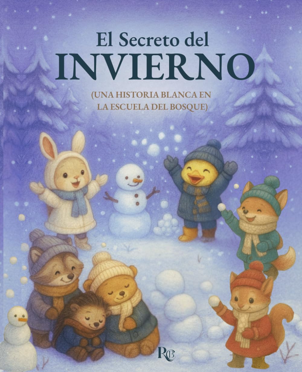El secreto del invierno: Una historia blanca en la escuela del bosque (Las estaciones del Bosque)
