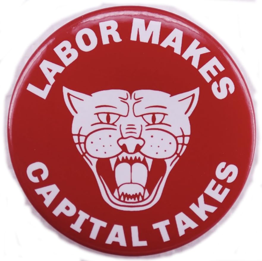 Labor Makes Capital Takes Socialist Communist Union Strike Support Striking 2.3" Tin Plate Pin Badge, 2.3 inches, Enamel, enamel