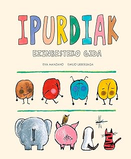 Ipurdiak. Ezinbesteko gida ...