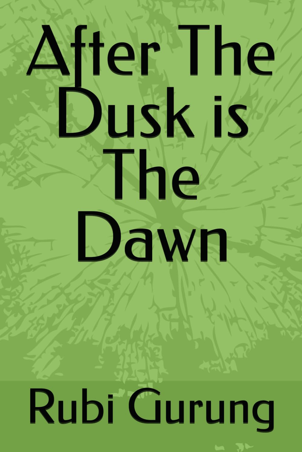 After The Dusk is The Dawn