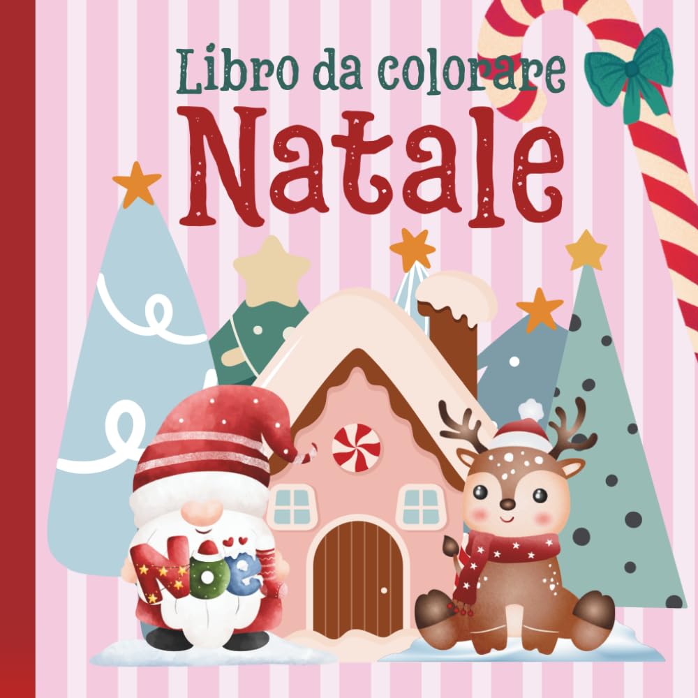LIBRO DA COLORARE NATALE: 60 IMMAGINI TEMA NATALE DA COLORARE: PUPAZZI DI NEVE, RENNE, BABBO NATALE, CASETTE DI PAN DI ZENZERO, ABETI…